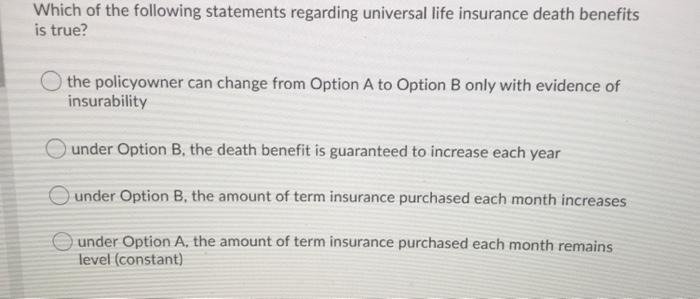 Which Statement Regarding Universal Life Insurance is Correct